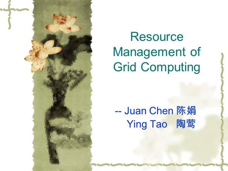 Resource Management of Grid Computing