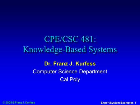 CPE/CSC 481: Knowledge-Based Systems