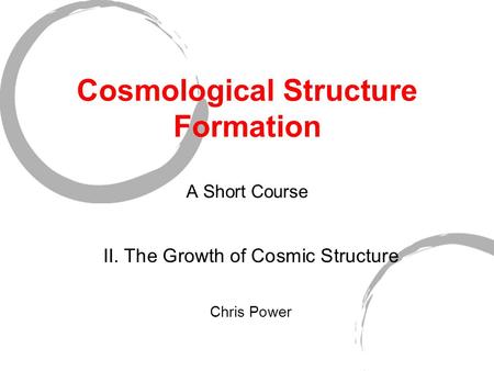 Cosmological Structure Formation A Short Course