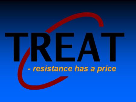 TREAT -a Decision Support System for Antibiotic Treatment Supported by an EU 5 th Framework grant Coordinator: Steen Andreassen On behalf of the Treat.