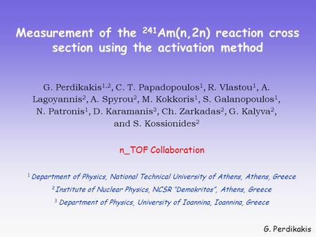 G. Perdikakis1,2, C. T. Papadopoulos1, R. Vlastou1, A. Lagoyannis2, A