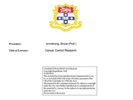 COMMONWEALTH OF AUSTRALIA Copyright Regulations 1969 WARNING This material has been reproduced and communicated to you by or on behalf of the University.