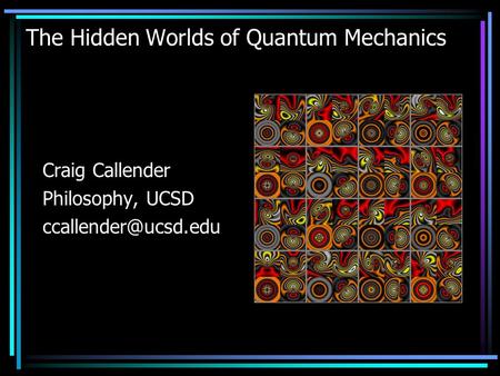 The Hidden Worlds of Quantum Mechanics