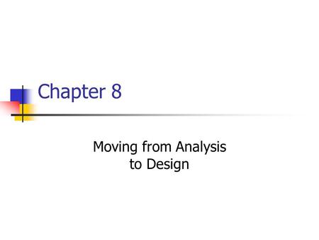 Moving from Analysis to Design