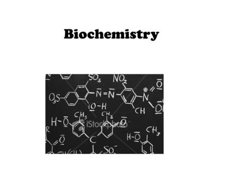 Biochemistry.