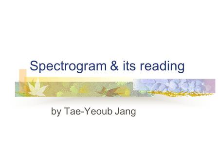 Spectrogram & its reading