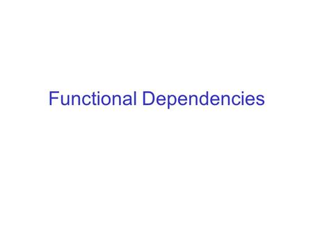 Functional Dependencies