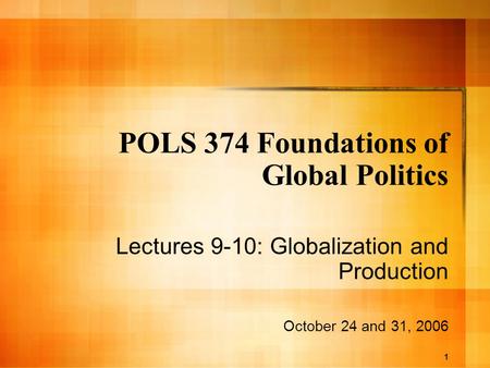 POLS 374 Foundations of Global Politics