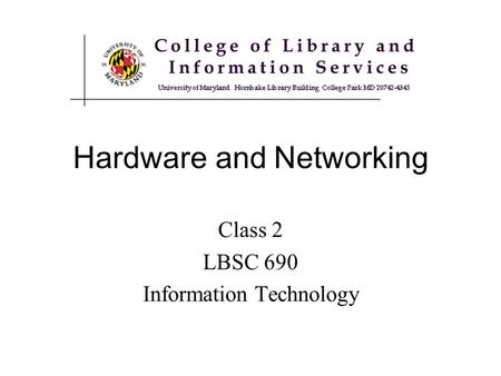 Hardware and Networking