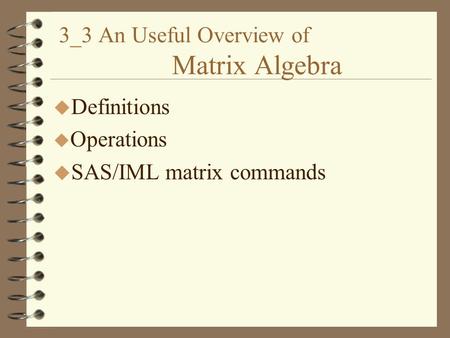 3_3 An Useful Overview of Matrix Algebra