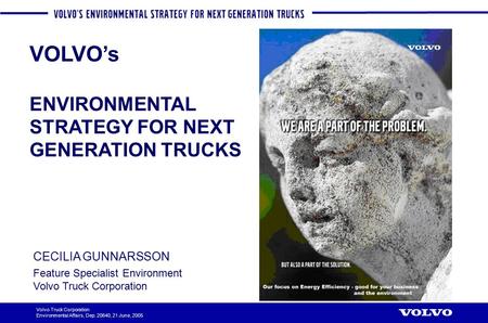 VOLVO’s ENVIRONMENTAL STRATEGY FOR NEXT GENERATION TRUCKS