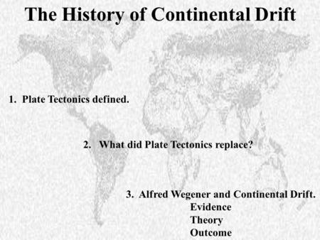 The History of Continental Drift