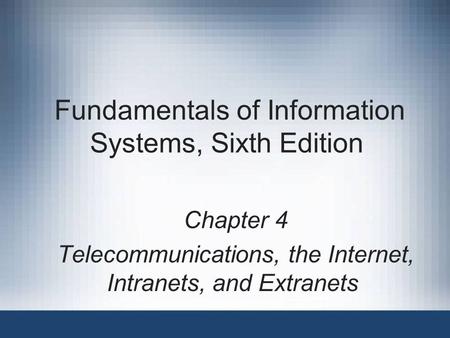 Fundamentals of Information Systems, Sixth Edition