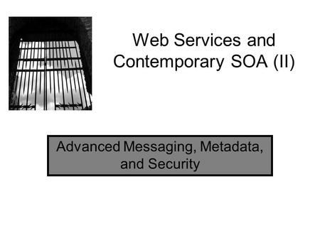 Web Services and Contemporary SOA (II)