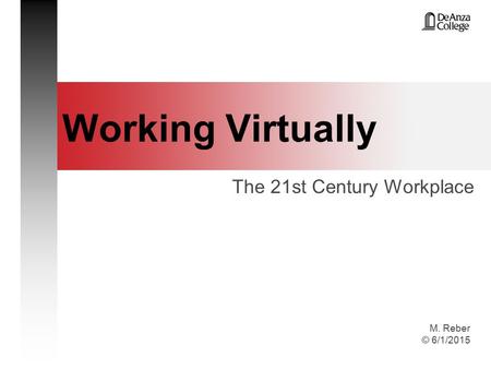 Working Virtually The 21st Century Workplace.