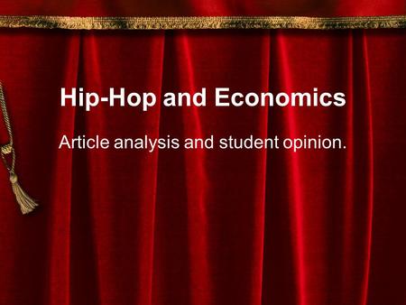 Hip-Hop and Economics Article analysis and student opinion.