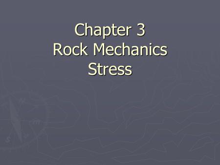 Chapter 3 Rock Mechanics Stress