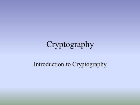 Introduction to Cryptography