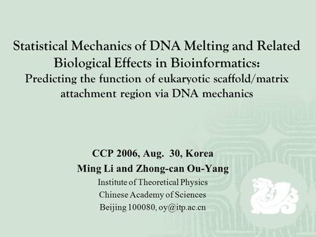 Statistical Mechanics of DNA Melting and Related Biological Effects in Bioinformatics: Predicting the function of eukaryotic scaffold/matrix attachment.