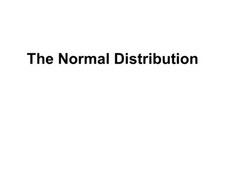 The Normal Distribution. Introduction What is a distribution? Why are they important?