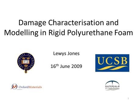 Damage Characterisation and Modelling in Rigid Polyurethane Foam