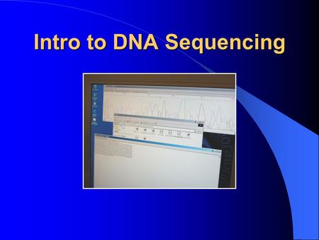 Intro to DNA Sequencing