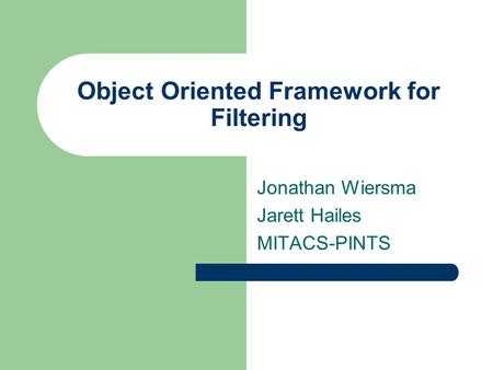 Object Oriented Framework for Filtering