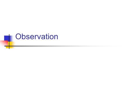 Observation. Defining Behavior page 192 Topography Function Characteristics Duration Latency Frequency Amplitude.