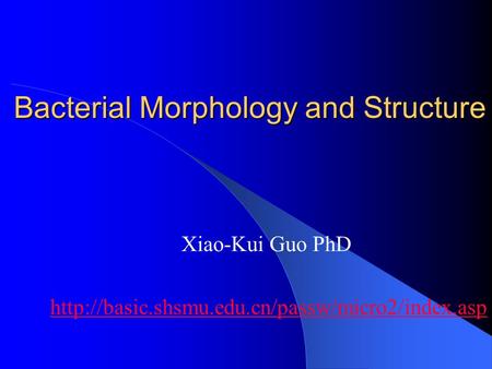 Bacterial Morphology and Structure