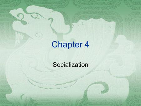 Chapter 4 Socialization.  internalization  Involves nature and nurture  Social contact  Extreme Isolation  Less extreme Isolation  Collective Memory.