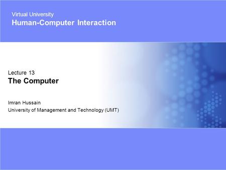 Imran Hussain University of Management and Technology (UMT)