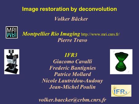 Image restoration by deconvolution