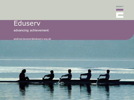 Eduserv advancing achievement