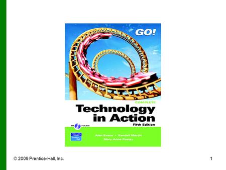 © 2009 Prentice-Hall, Inc.11. 2 Technology in Action Technology in Focus: The History of the PC The History of the PC.