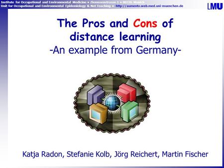 The Pros and Cons of distance learning -An example from Germany-