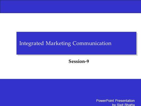 Integrated Marketing Communication