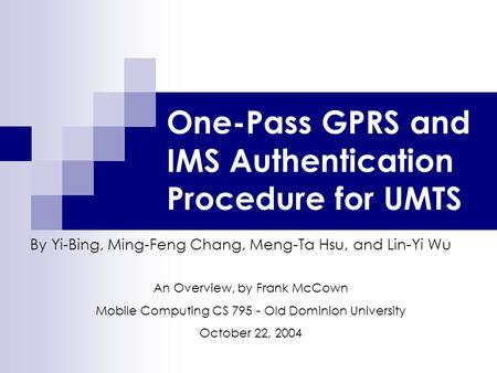 One-Pass GPRS and IMS Authentication Procedure for UMTS