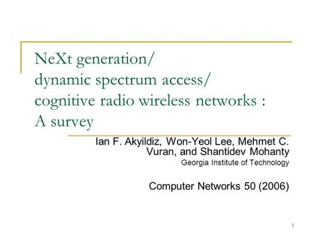 Ian F. Akyildiz, Won-Yeol Lee, Mehmet C. Vuran, and Shantidev Mohanty