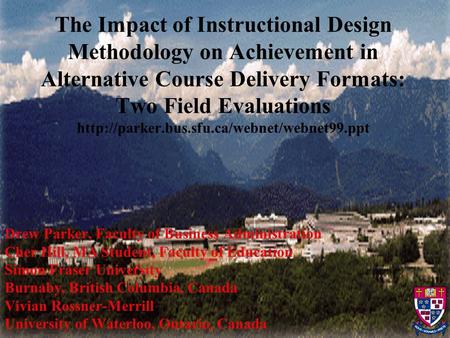 The Impact of Instructional Design Methodology on Achievement in Alternative Course Delivery Formats: Two Field Evaluations