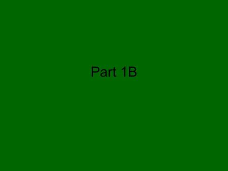 Part 1B. As the mid 1700’s approached, the British, French and Indians set up forts and villages along the Monongahela and Allegheny rivers. Why? TRADE!