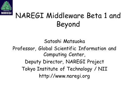 NAREGI Middleware Beta 1 and Beyond