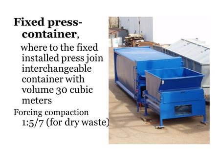 Fixed press-container,