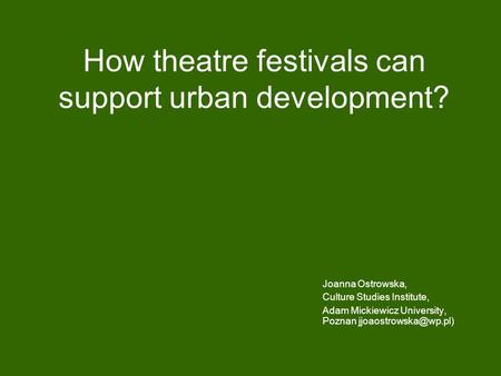 How theatre festivals can support urban development?