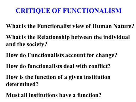 CRITIQUE OF FUNCTIONALISM