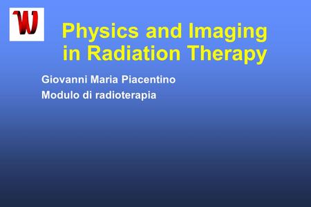 Physics and Imaging in Radiation Therapy