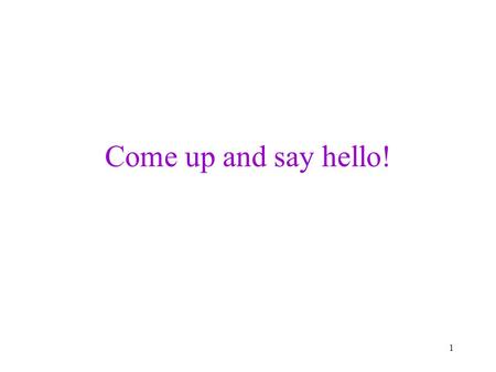 Come up and say hello! 1. CPSC 221: Algorithms and Data Structures Lecture #0: Introduction Steve Wolfman 2009W1 2.