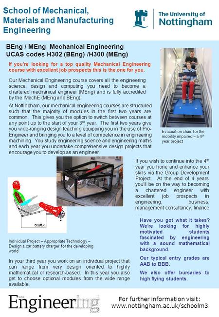 For further information visit: www.nottingham.ac.uk/schoolm3 School of Mechanical, Materials and Manufacturing Engineering If you’re looking for a top.