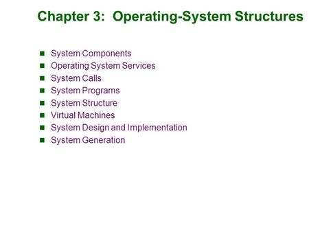 Chapter 3: Operating-System Structures