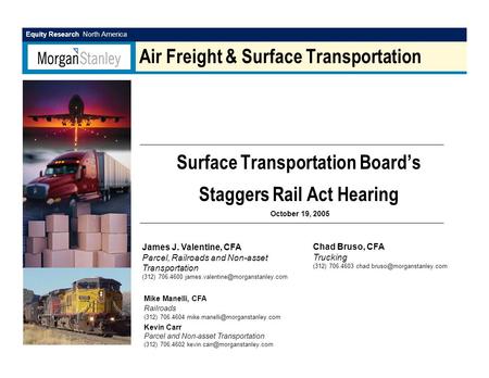 Equity Research North America James J. Valentine, CFA Parcel, Railroads and Non-asset Transportation (312) 706.4600 Air.