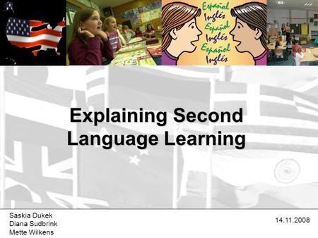 Explaining Second Language Learning